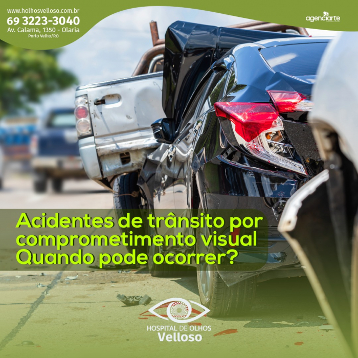 Acidentes de trânsito por comprometimento visual. Quando pode ocorrer ?